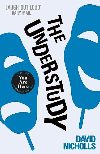 9780340935217: The understudy: A comic masterpiece by the author of ONE DAY