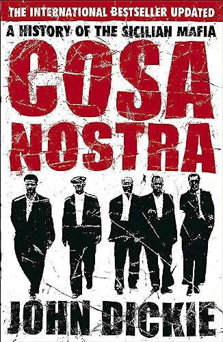 9780340935262: Cosa Nostra. A History of the Sicilian Mafia: The Definitive History of the Sicilian Mafia