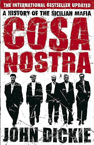 9780340935262: Cosa Nostra: A of the Sicilian Mafia - LLB, Professor John: 034093526X AbeBooks