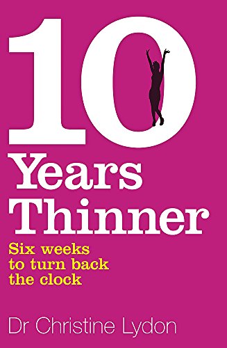 Beispielbild fr 10 Years Thinner: Six Weeks to Turn the Clock Back zum Verkauf von WorldofBooks