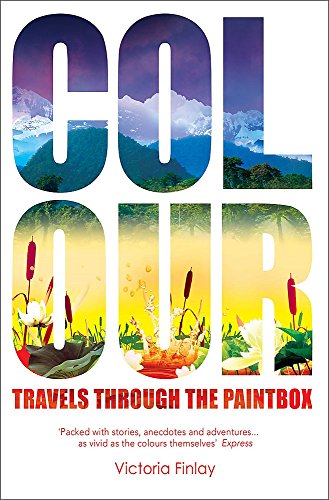 Stock image for Colour: Travels Through the Paintbox (The Hungry Student) for sale by AwesomeBooks