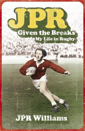 9780340936443: JPR: Given the Breaks - My Life in Rugby