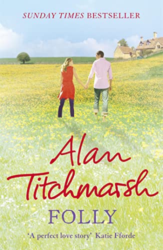 Beispielbild fr Folly: The gorgeous family saga by bestselling author and national treasure Alan Titchmarsh zum Verkauf von WorldofBooks