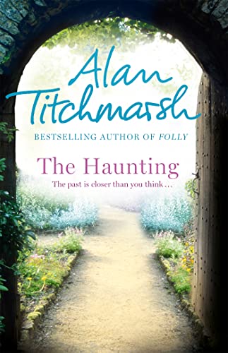 Beispielbild fr The Haunting: A story of love, betrayal and intrigue from bestselling novelist and national treasure Alan Titchmarsh. zum Verkauf von WorldofBooks