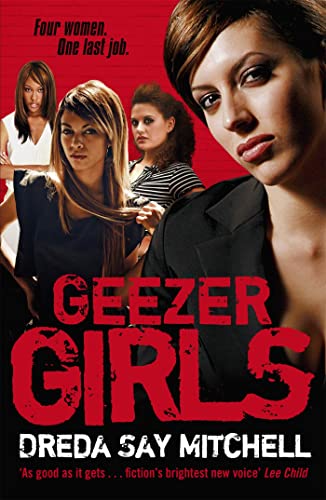 Beispielbild fr Geezer Girls: A gritty and addictive gangland thriller (Gangland Girls Book 1) zum Verkauf von WorldofBooks
