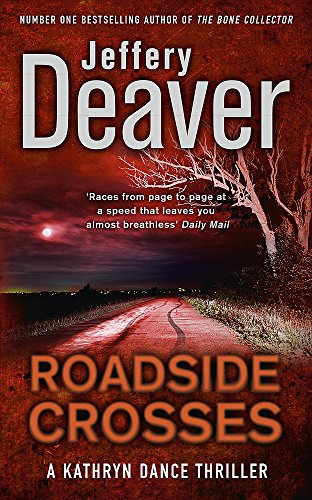 Beispielbild fr Roadside Crosses: Kathryn Dance Book 2 (Kathryn Dance thrillers) zum Verkauf von Wonder Book