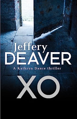 9780340937334: XO: Kathryn Dance Book 3 (Kathryn Dance thrillers)