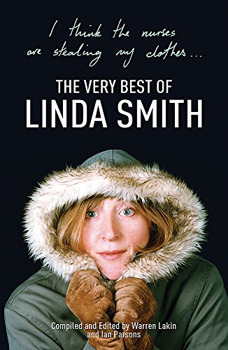Stock image for I Think the Nurses are Stealing My Clothes: The Very Best of Linda Smith for sale by WorldofBooks