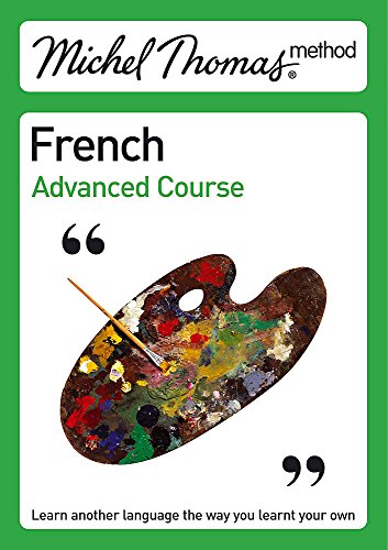 Beispielbild fr Michel Thomas Advanced Course: French (2nd edition) (Michel Thomas Series) zum Verkauf von WorldofBooks