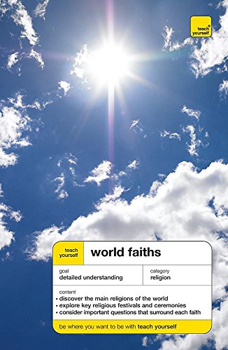 Stock image for Teach Yourself World Faiths Third Edition for sale by Better World Books: West