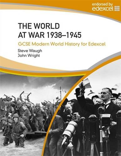 World at War 1938-45 (Gcse Modern World History) (9780340939741) by Waugh, Steven; Wright, John