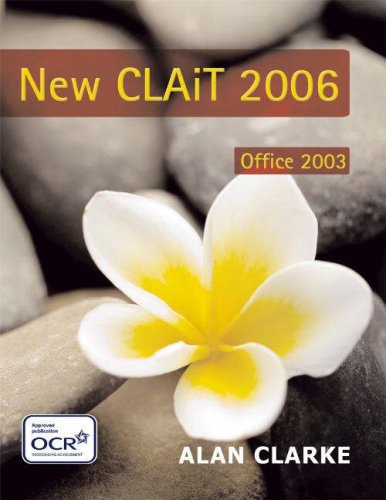New CLAIT 2006 for Office 2003 (9780340942024) by Alan Clarke