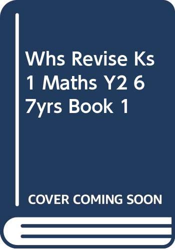 Stock image for WHS Revise KS1 Maths Y2 (6-7yrs) Book 1 for sale by WorldofBooks