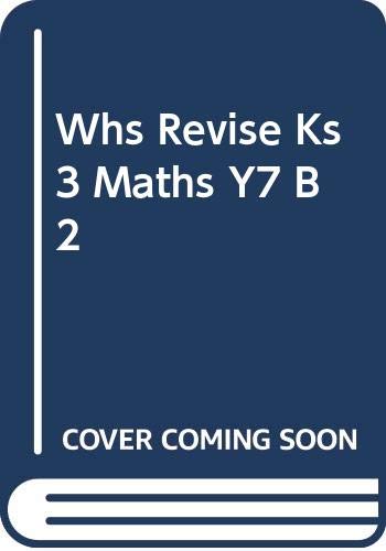 Whs Revise Ks3 Maths Y7 B2 (9780340942925) by Steve Mills; Hilary Koll