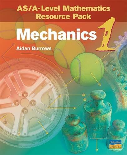 Mechanics 1: As/A-level Mathematics (As/A-level Photocopiable Teacher Resource Packs) (9780340943298) by Burrows, Aidan