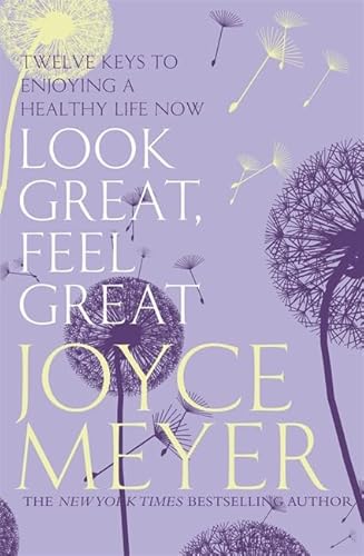 Beispielbild fr Look Great, Feel Great: 12 keys to enjoying a healthy life now zum Verkauf von WorldofBooks