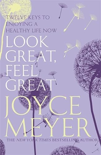 Imagen de archivo de Look Great, Feel Great: 12 keys to enjoying a healthy life now a la venta por WorldofBooks