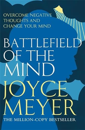 Beispielbild fr Battlefield of the Mind: Winning the Battle of Your Mind: Winning the Battle in Your Mind zum Verkauf von Reuseabook