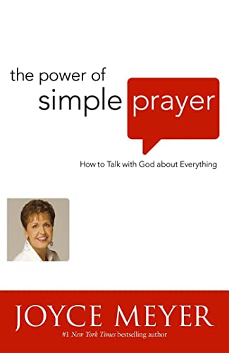 Stock image for The Power of Simple Prayer: How to Talk to God about Everything for sale by SecondSale