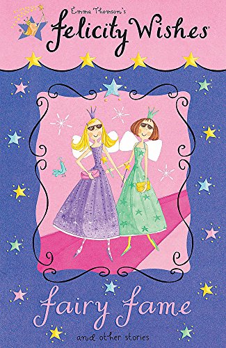 Stock image for Felicity Wishes: Fairy Fame for sale by AwesomeBooks