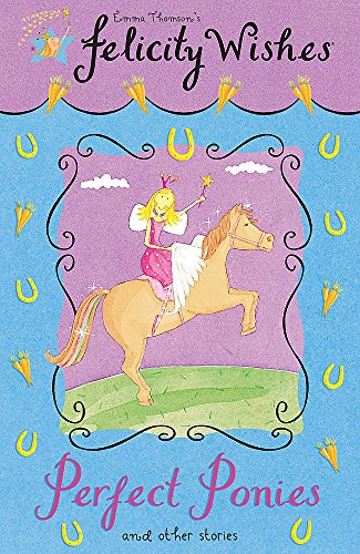 Stock image for Perfect Ponies (Felicity Wishes) for sale by WorldofBooks