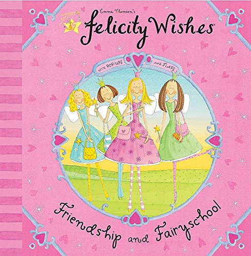 9780340943991: Friendship and Fairyschool (Felicity Wishes)