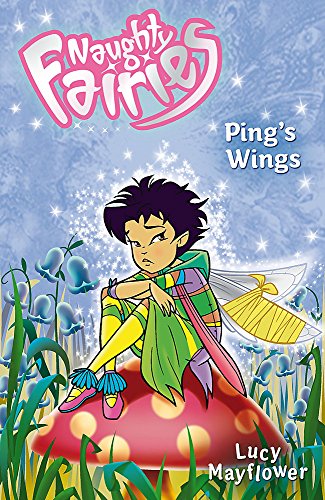 Stock image for 11: Ping's Wings (Naughty Fairies) for sale by WorldofBooks