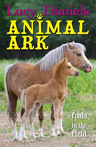 Beispielbild fr Foals in the Field:Animal Ark zum Verkauf von Wonder Book
