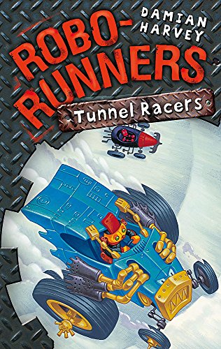 Tunnel Racers (Robo-runners) (9780340944851) by Damian Harvey