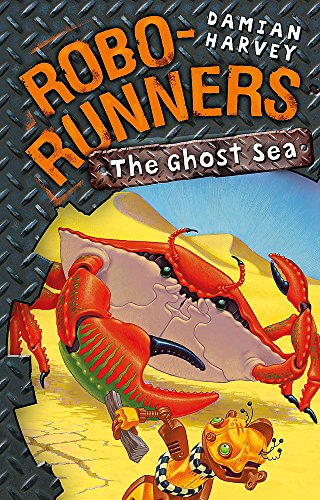 The Ghost Sea (Robo-runners) (9780340944912) by Damian Harvey