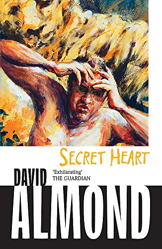 9780340944981: Secret Heart. David Almond