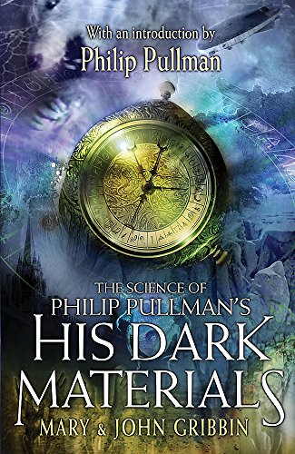 Imagen de archivo de Science of Philip Pullman's His Dark Materials: With an Introduction by Philip Pullman a la venta por WorldofBooks