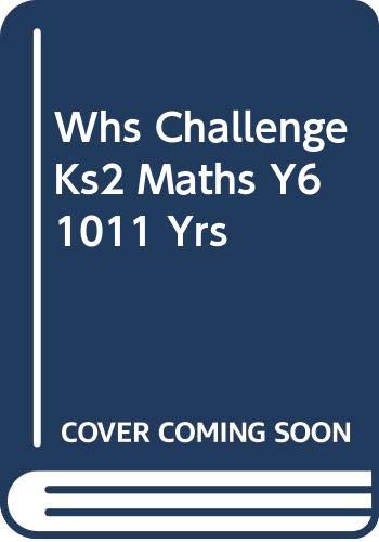 Stock image for WHS Challenge KS2 Maths: Year 6 for sale by WorldofBooks