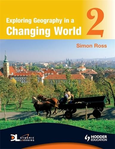 Exploring Geography in a Changing World (9780340946053) by Ross, Simon