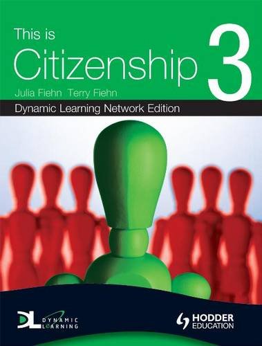 This is Citizenship 3 Dynamic Learning: Bk. 3 (9780340947173) by Fiehn, Terry; Fiehn, Julia