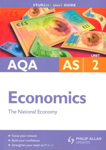 9780340947487: AQA AS Economics Student Unit Guide: Unit 2 The National Economy (Student Unit Guides)