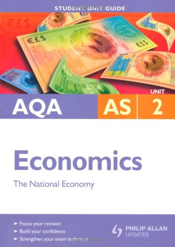 Stock image for AQA AS Economics Student Unit Guide: Unit 2 The National Economy (Student Unit Guides) for sale by WorldofBooks