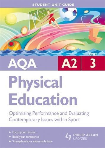 Stock image for AQA A2 Physical Education Unit 3: Optimising Performance and Evaluating Contemporary Issues within Sport (Student Unit Guides) for sale by AwesomeBooks