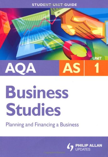 Beispielbild fr AQA AS Business Studies Student Unit Guide: Unit 1 Planning and Financing a Business (AQA AS Business Studies: Planning and Financing a Business) zum Verkauf von WorldofBooks