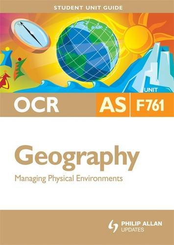 Managing Physical Environments: Ocr As Geography Student Guide: Unit F761 (9780340947937) by Raw, Michael