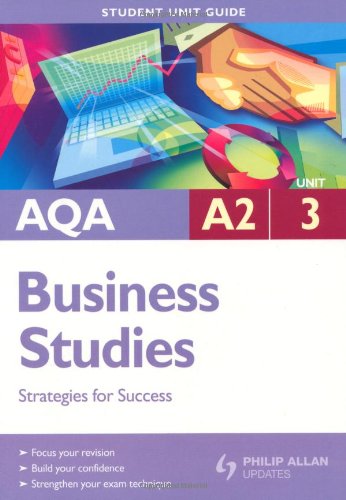 Imagen de archivo de AQA A2 Business Studies Student Unit Guide: Unit 3 Strategies for Success (AQA A2 Business Studies: Strategies for Success) a la venta por WorldofBooks