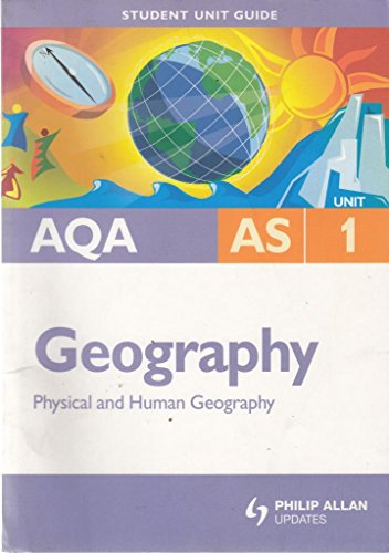 Stock image for AQA AS Geography Student Unit Guide: Unit 1 Physical and Human Geography (Student Unit Guides) for sale by AwesomeBooks