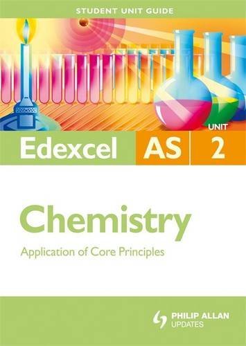 Imagen de archivo de Application of Core Principles: Edexcel As Chemistry Student Guide: Unit 2 (Student Unit Guides) a la venta por MusicMagpie