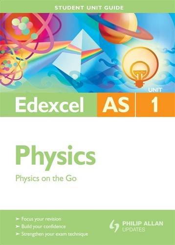 Stock image for Edexcel AS Physics Student Unit Guide: Unit 1 Physics on the Go (Edexcel AS Physics: Physics on the Go) for sale by WorldofBooks