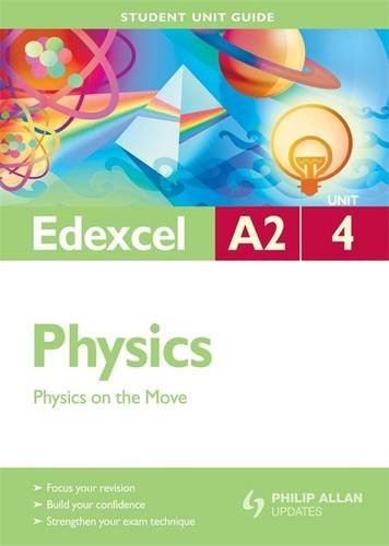 9780340948279: Edexcel A2 Physics Student Unit Guide: Unit 4 Physics on the Move (Edexcel A2 Physics: Physics on the Move)