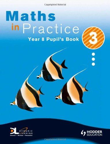 Maths in Practice: Year 8 Pupil's Book 3 (9780340948606) by Bowles, David