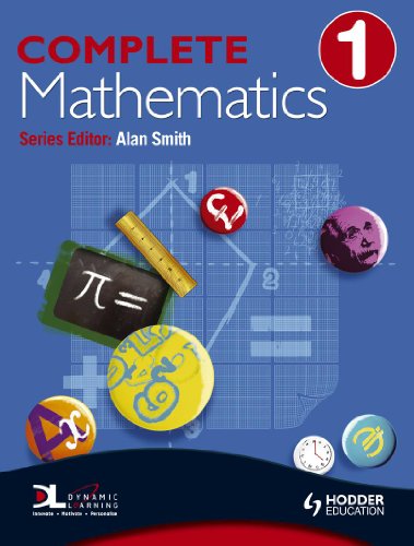 Complete Mathematics (Bk. 1) (9780340949115) by Alan Smith; Suzanne Shakes; David Bowles; Jan Johns; Andrew Manning; Mary Ledwick