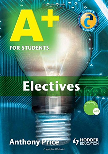 A+ for Students Electives (9780340950029) by Price, Anthony