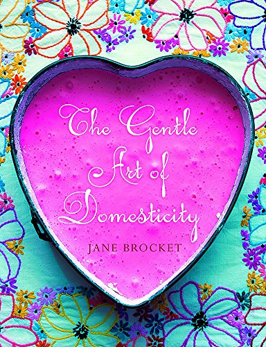 The Gentle Art of Domesticity (9780340950982) by Brocket, Jane