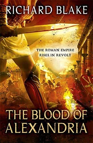 9780340951170: The Blood of Alexandria (Death of Rome Saga Book Three) (Aelric)